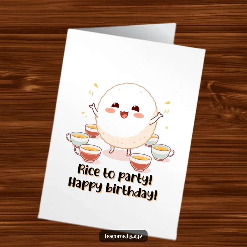 Funny Free Printable Birthday Card: Joyful rice ball character performs a silly dance amidst small tea cups, ready to celebrate.