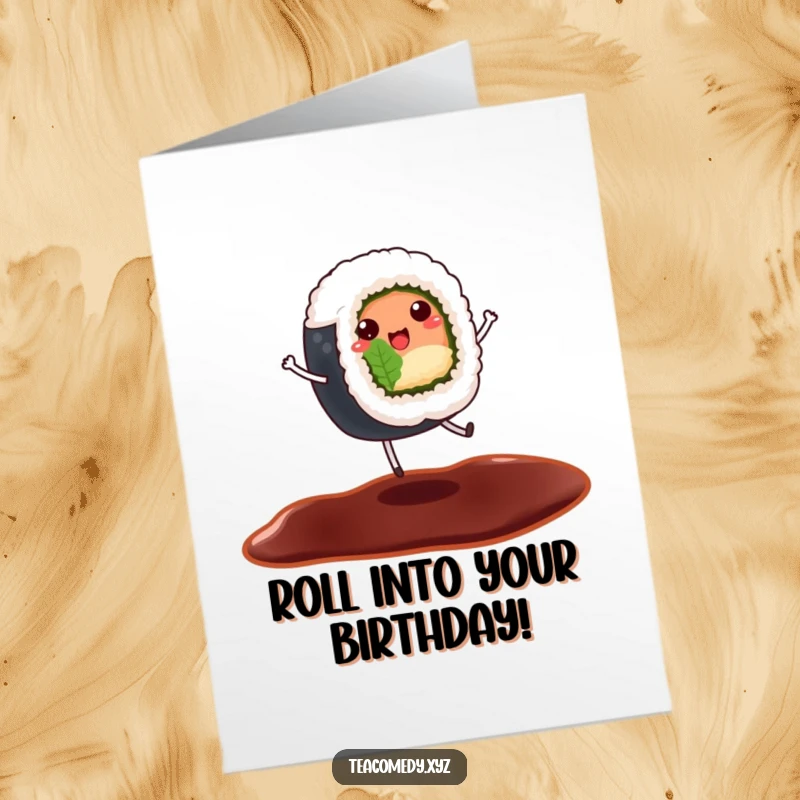 Funny Free Printable Birthday Card featuring a cheerful sushi roll with tiny legs dancing on a soy sauce puddle.