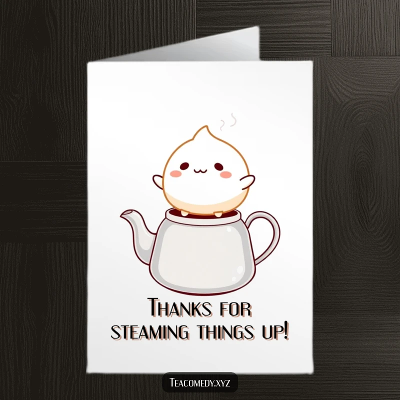 Funny Free Printable Thank You Card: Cheerful mochi ball bounces on a steaming tea kettle, expressing thanks with delight.